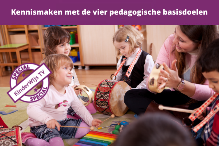 Kennismaken met de vier pedagogische basisdoelen - Kinderwijs TV